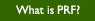 What is a PRF?